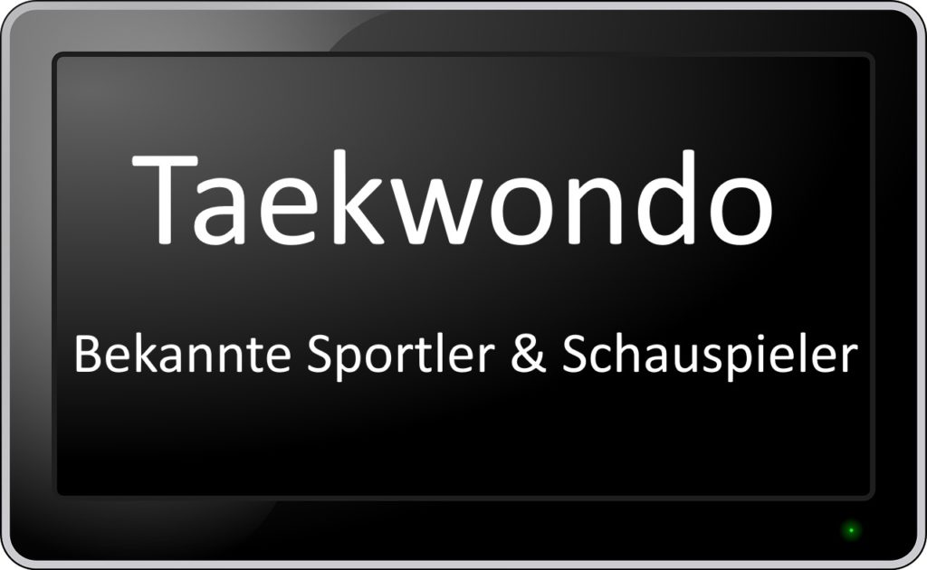 Bekannte Taekwondo Schauspieler