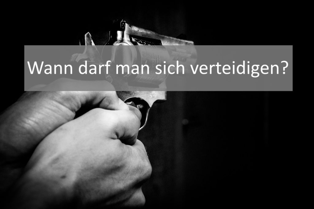 Selbstverteidigung was ist erlaubt